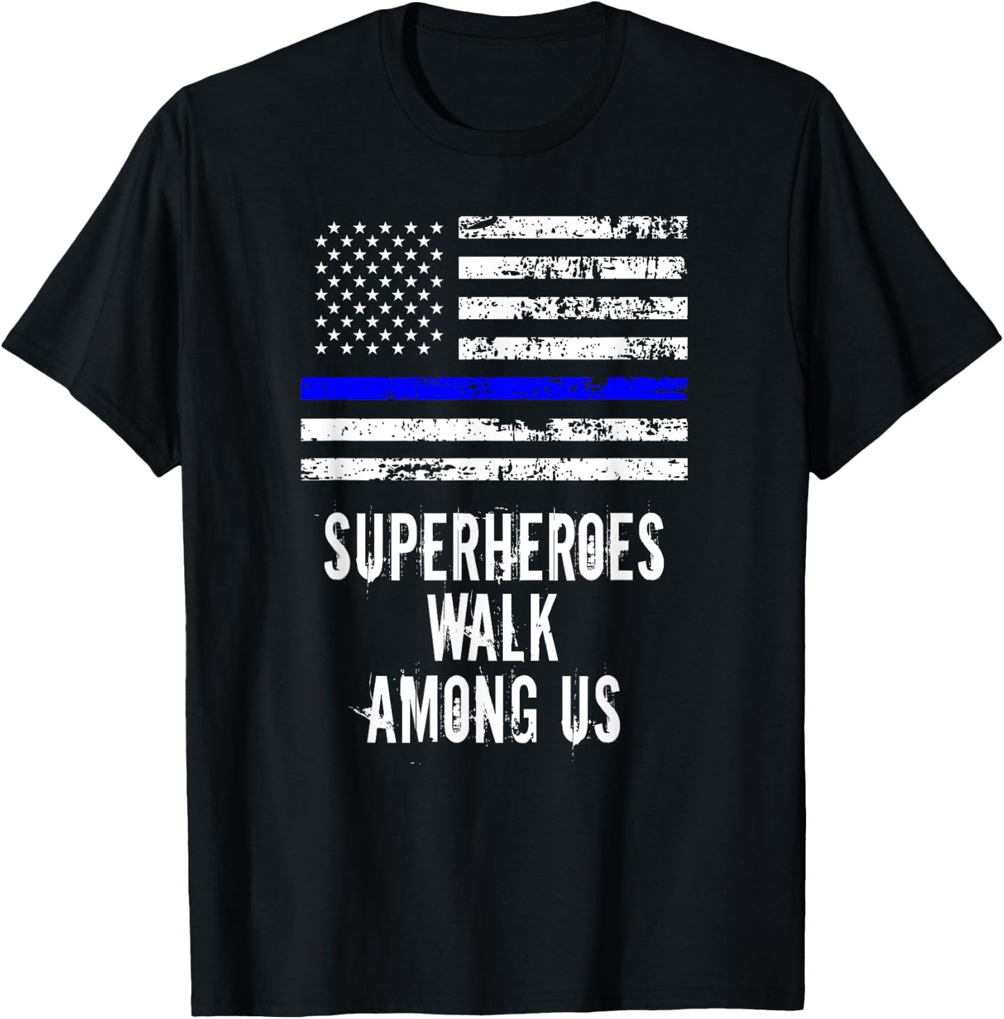 Superheroes Walk Among Us Support Police USA Flag T-Shirt - T-Shirt | Black