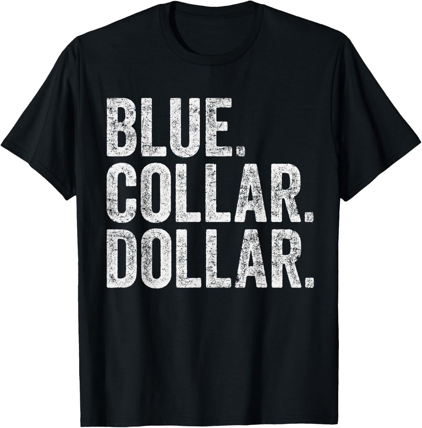 Blue Collar Dollar T-Shirt - T-Shirt | Black