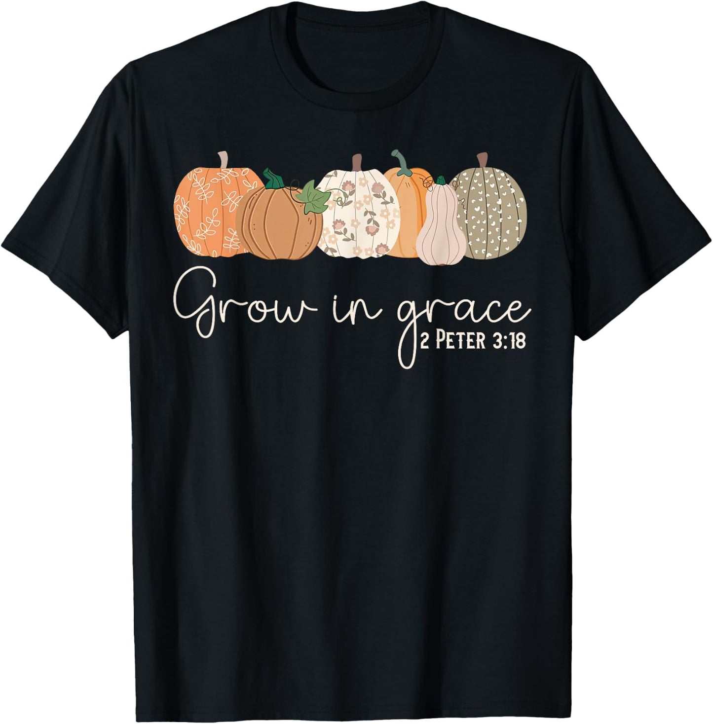 Grow in Grace Pumpkins Fall Thanksgiving Christian Religious T-Shirt - T-Shirt | Black