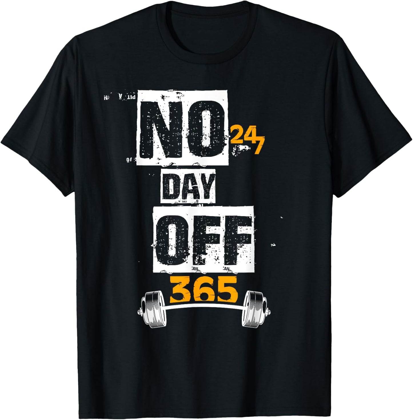 Gym - 247 No Day Off 365 Funny T-Shirt - T-Shirt | Black
