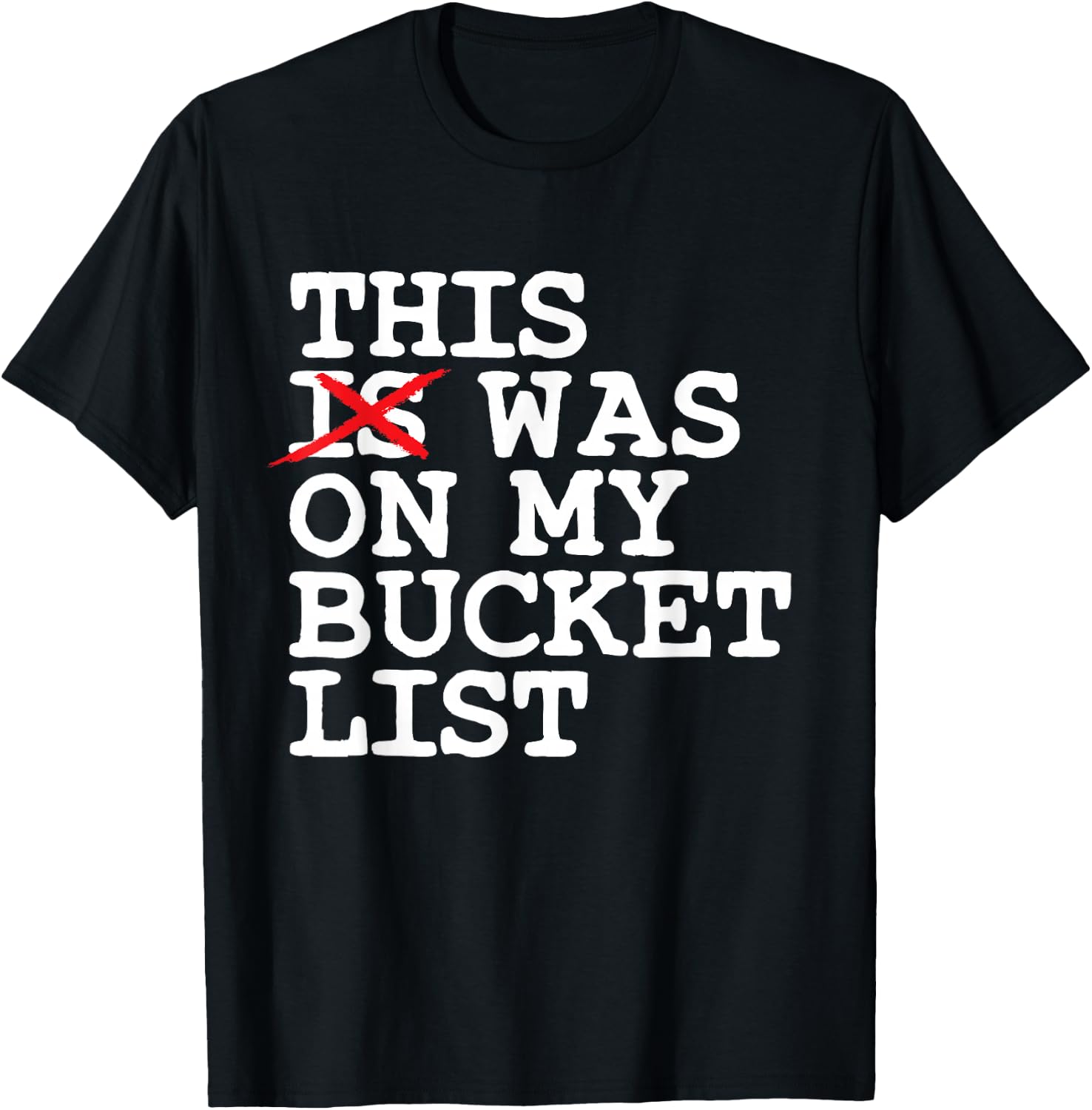 This Was On My Bucket List Adventure Trip Travel Buddy T-Shirt - T-Shirt | Black