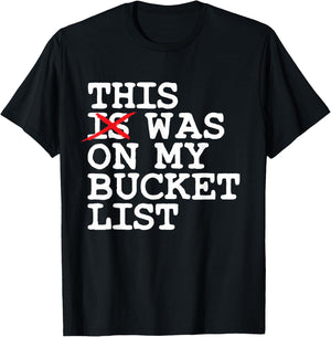 This Was On My Bucket List Adventure Trip Travel Buddy T-Shirt - T-Shirt | Black