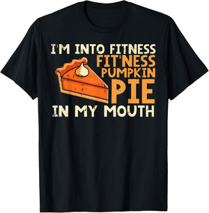Thanksgiving Im Into Fitness Pumpkin Pie Mouth Women Men Kid T-Shirt - T-Shirt | Black