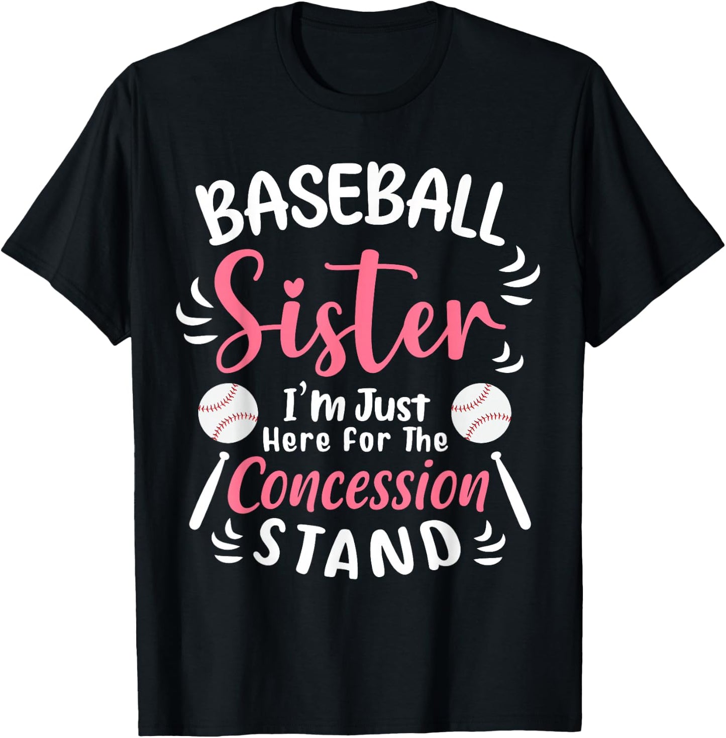 Baseball Sister I'm Just Here For Concession Stand T-Shirt - T-Shirt | Black