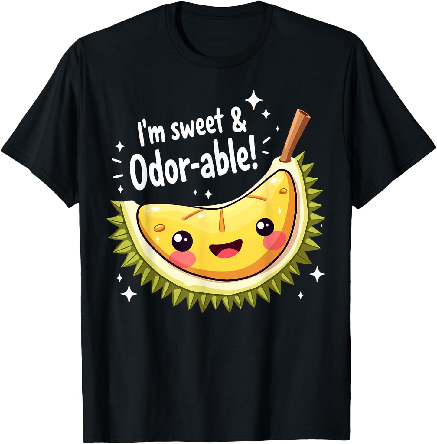 I'm Sweet and Odor-able Cute Durian Lover Funny Pun T-Shirt - T-Shirt | Black