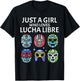 Just A Girl Who Loves Lucha Libre Mexican Wrestling Mask T-Shirt - T-Shirt | Black