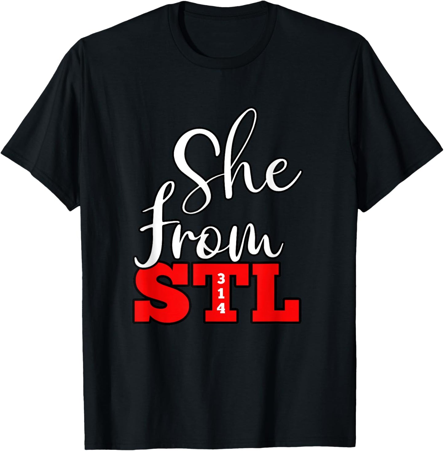 314 STL | She From St. Louis, Missouri Women T-Shirt - T-Shirt | Black