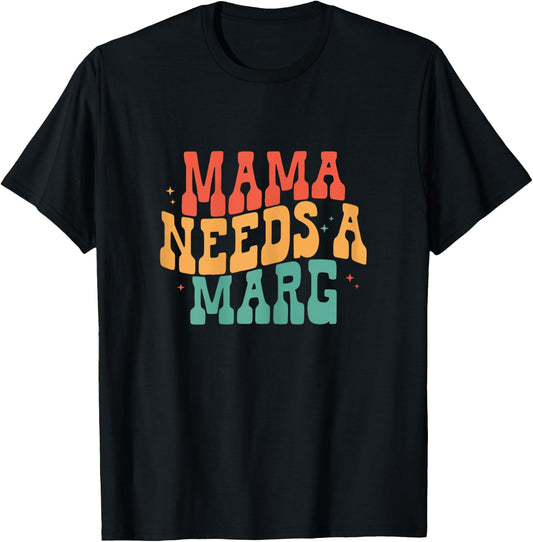 Mama Needs a Marg Funny Margarita Mom Cinco De Mayo T-Shirt - T-Shirt | Black