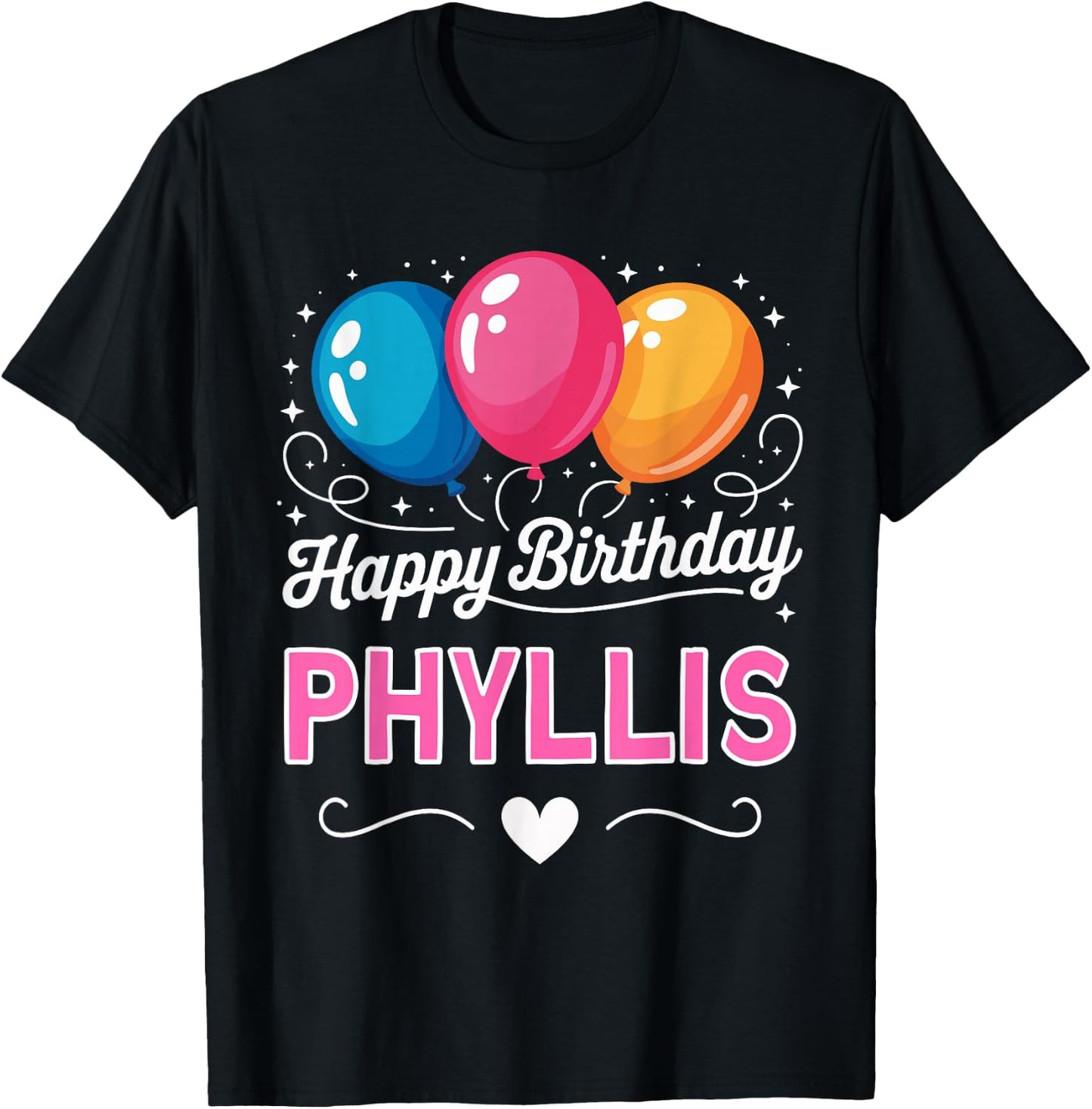 Happy Birthday Phyllis T-Shirt - T-Shirt | Black