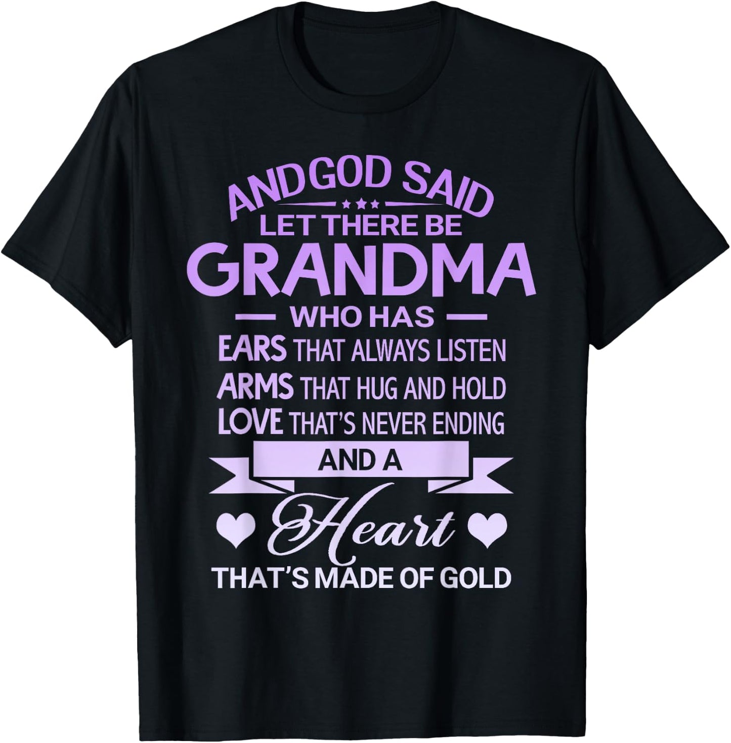 God Said Let There Be Grandma A Heart That's Made Of Gold T-Shirt - T-Shirt | Black