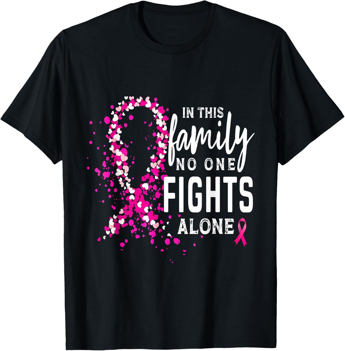 Breast Cancer Mom In This Family No One Fight Alone Ribbon T-Shirt - T-Shirt | Black