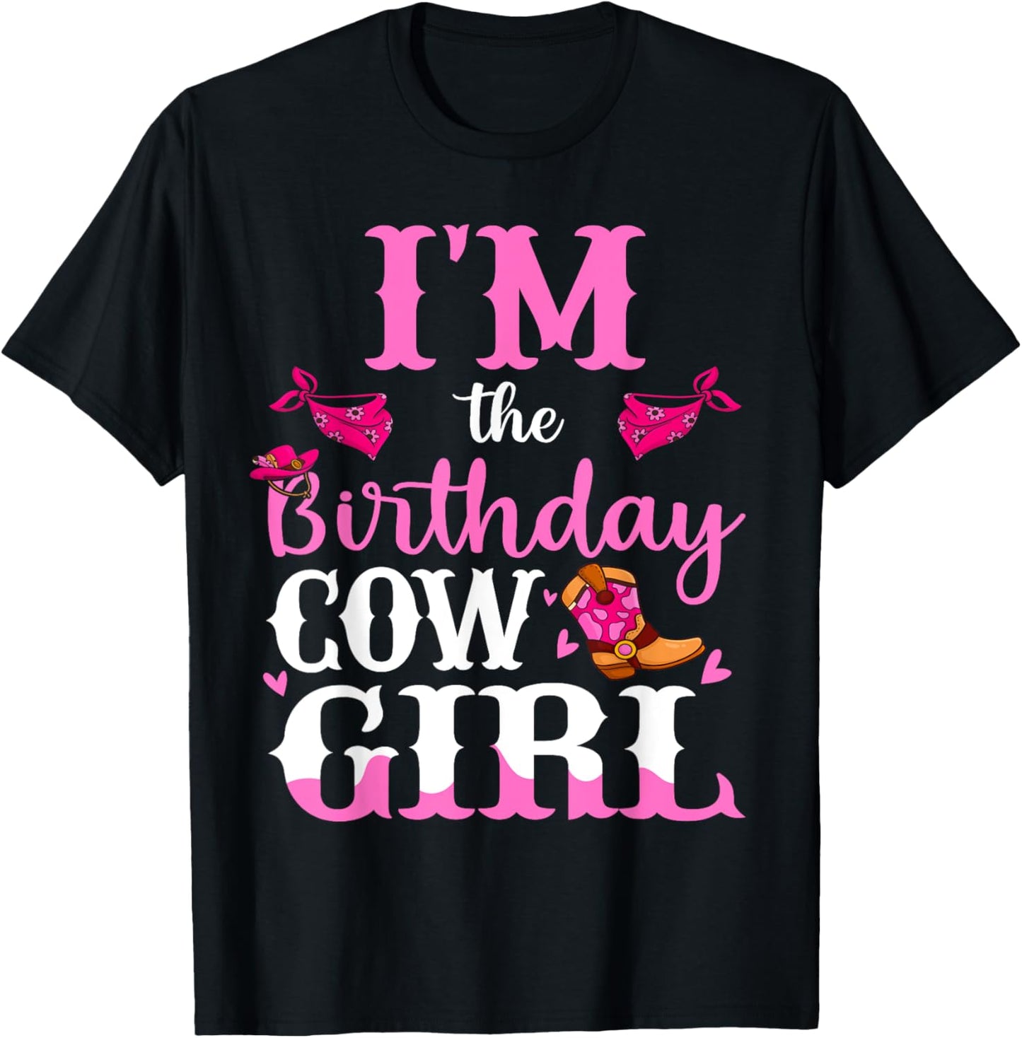Im The Birthday Cowgirl Rodeo Family Bday Girl Party T-Shirt - T-Shirt | Black