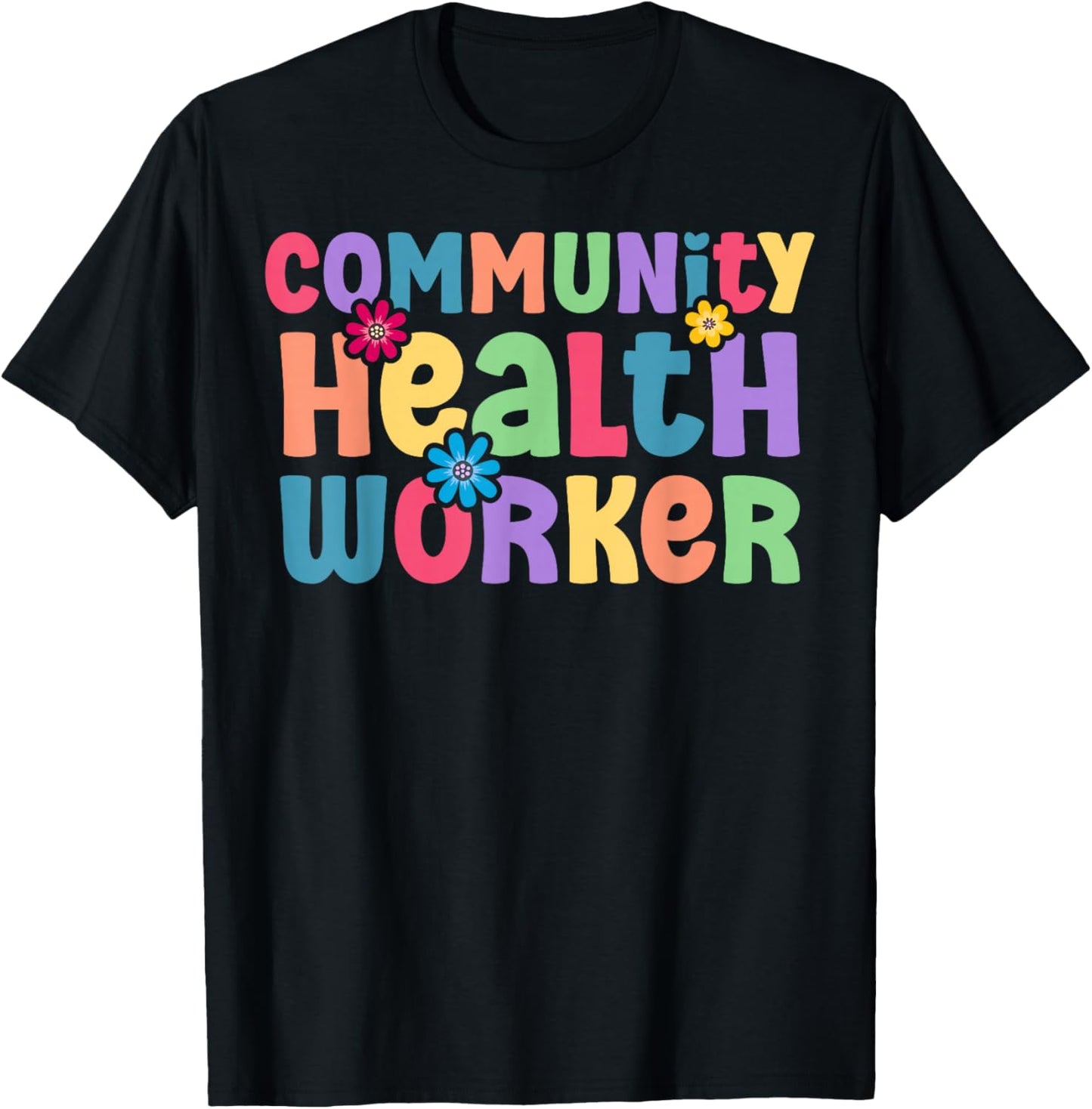 Community Health Worker Appreciation T-Shirt - T-Shirt | Black