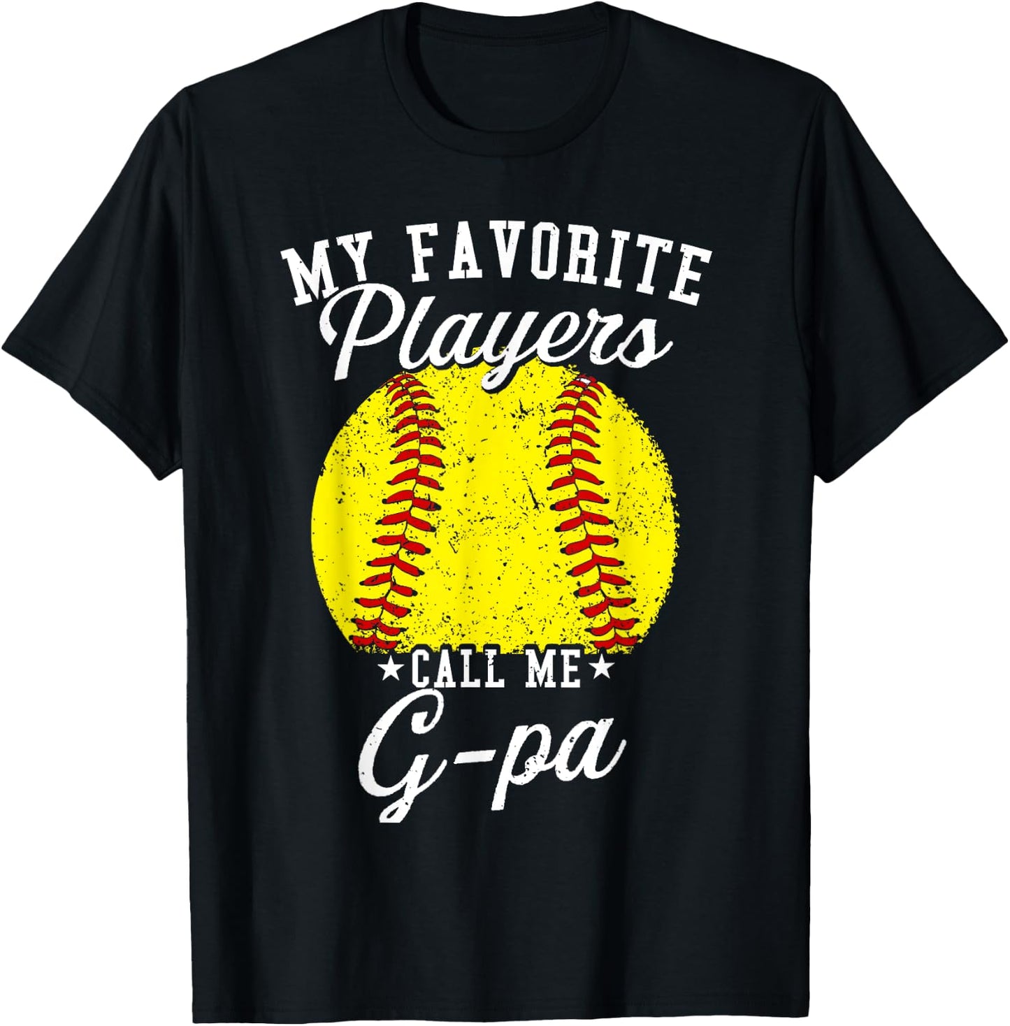 Funny My Favorite Softball Player Calls Me G-pa T-Shirt - T-Shirt | Black