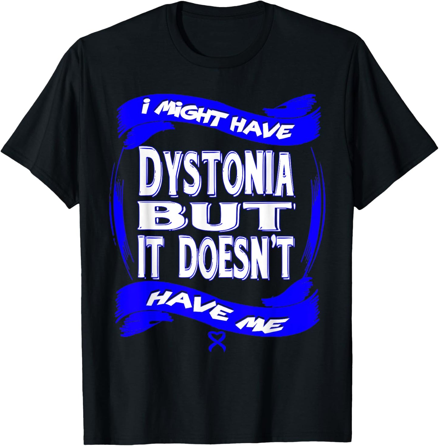 Dystonia Awareness T-Shirt - T-Shirt | Black