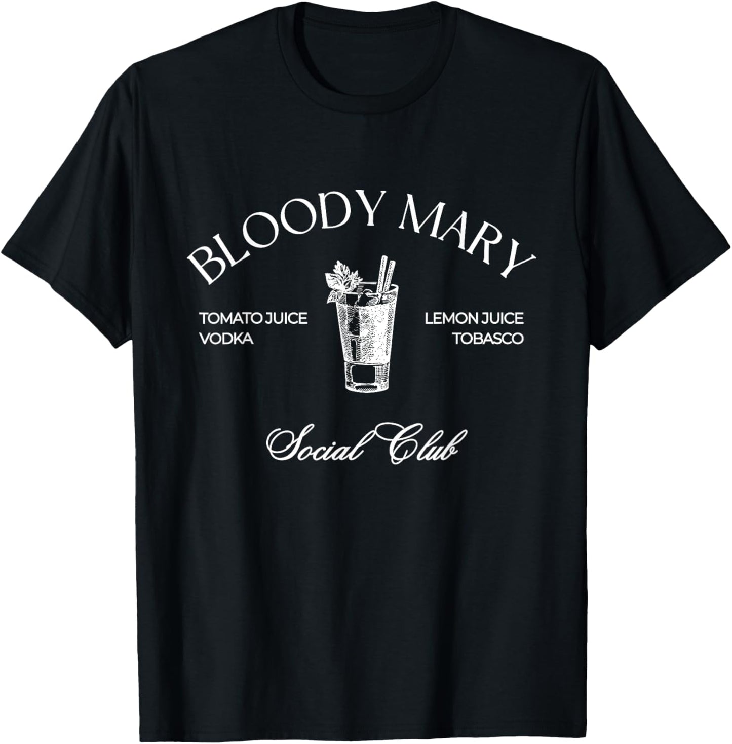 Cocktail Bloody Mary Social Club Favorite Drink T-Shirt - T-Shirt | Black