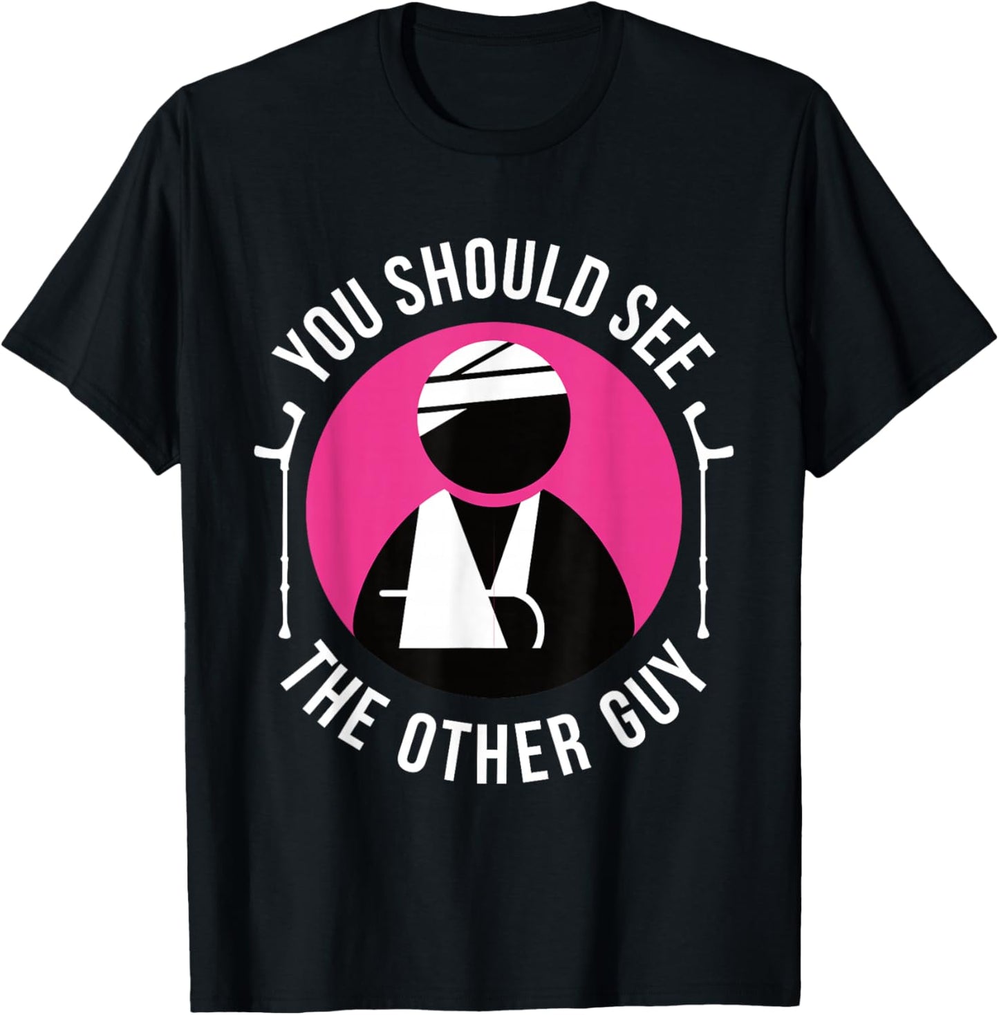 Funny You Should See The Other Guy Shirt Get Well Soon Gift T-Shirt - T-Shirt | Black