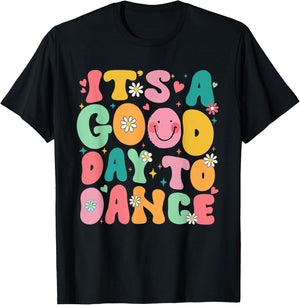 Groovy Its A Good Day To Dance Funny Dance Teacher - Black, Women's, Small, Short Sleeve, , 100% Cotton, Printed T-Shirt - T-Shirt | Black