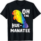 Oh The Hue Manatee - Zookeeper Marine Biologist Zoologist T-Shirt - T-Shirt | Black