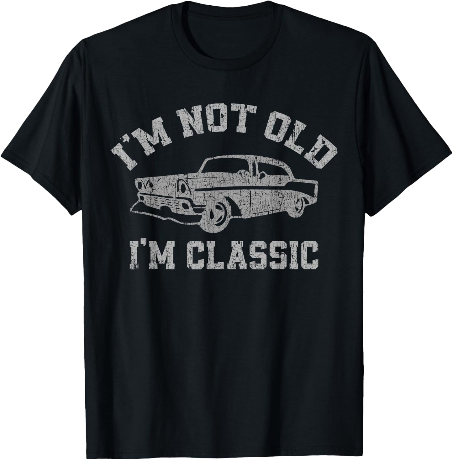 I'm Not Old I am Classic - Retro Vintage T-Shirt - T-Shirt | Black