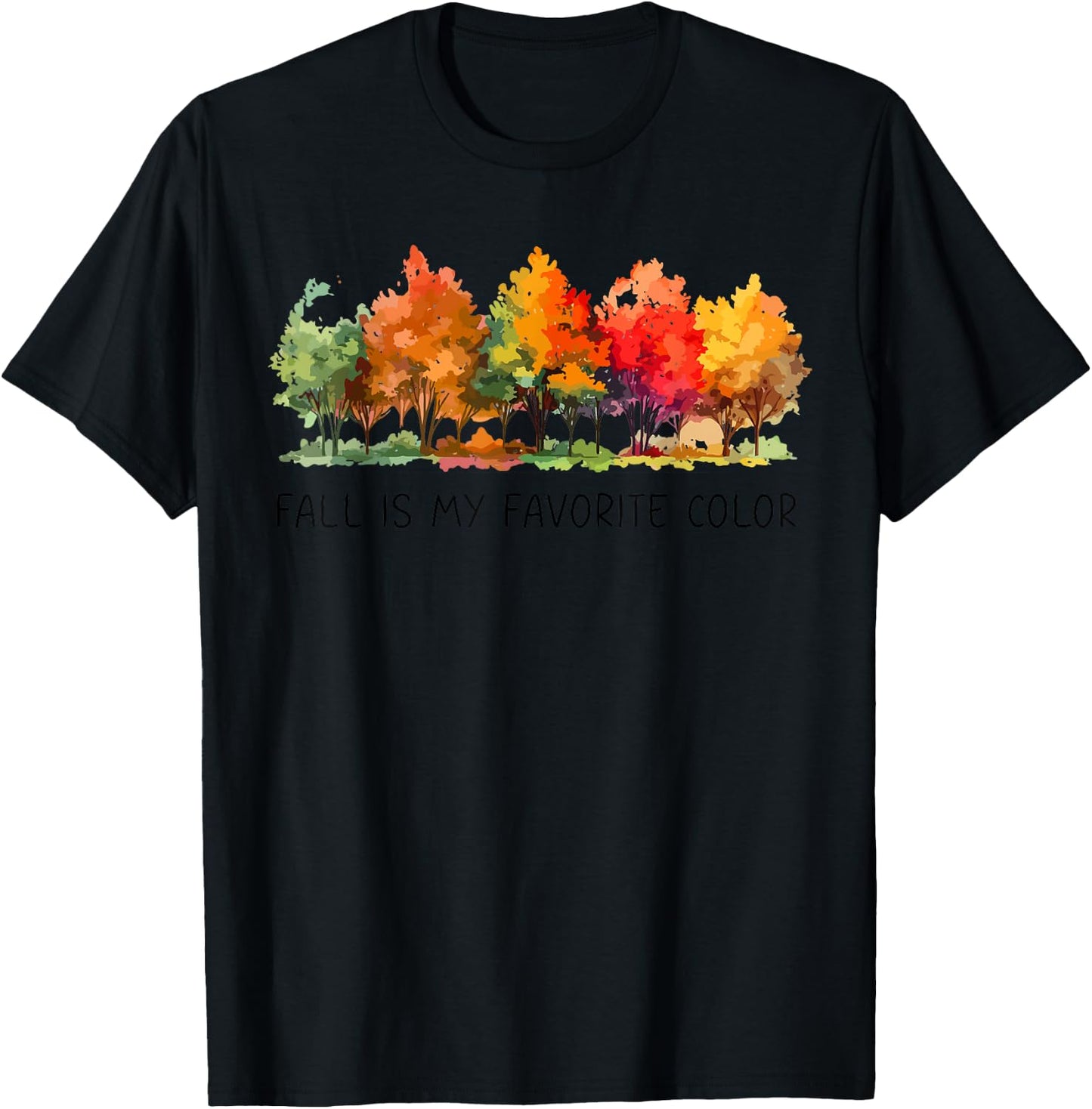 Fall Is My Favorite Color Funny Autumn Lover T-Shirt - T-Shirt | Black