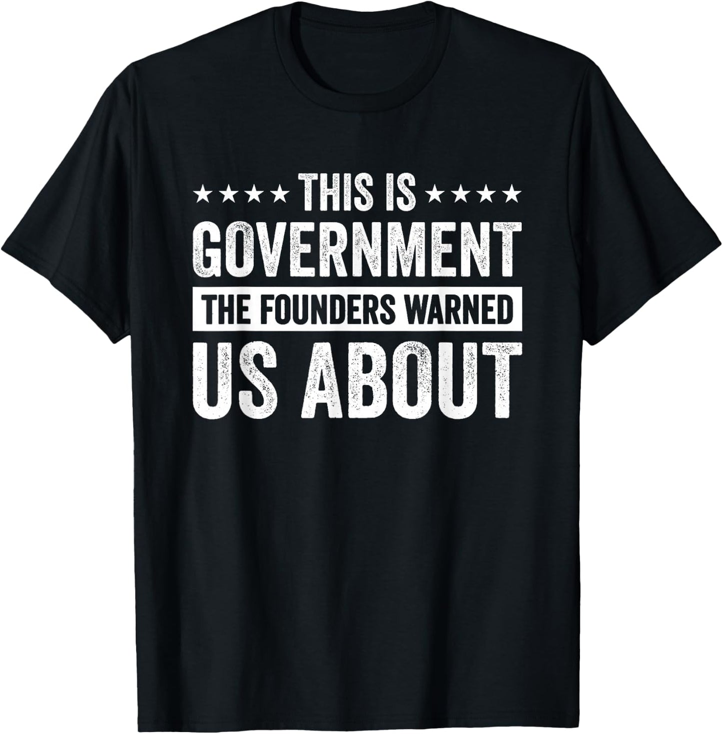 This Is Government The Founders Warned Us About T-Shirt - T-Shirt | Black