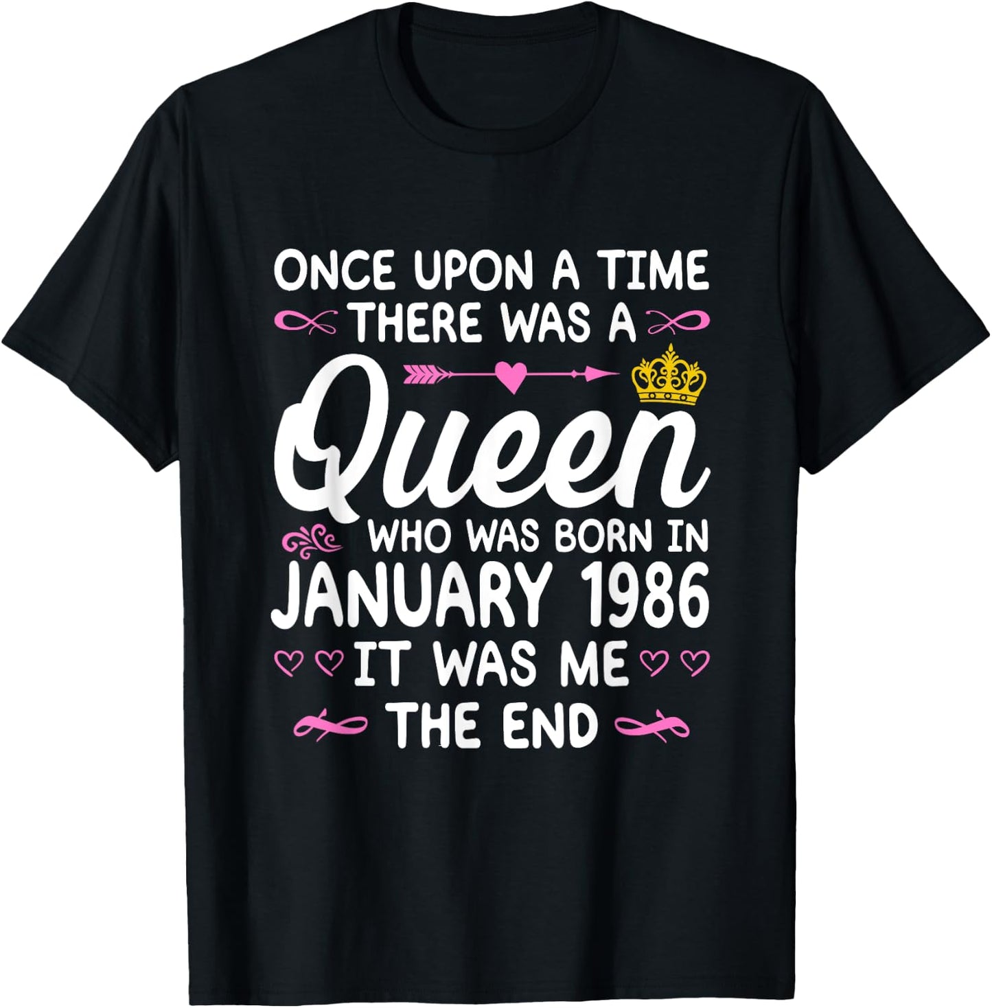 Once upon a Time there was a Queen. January 1986 Birthday T-Shirt - T-Shirt | Black