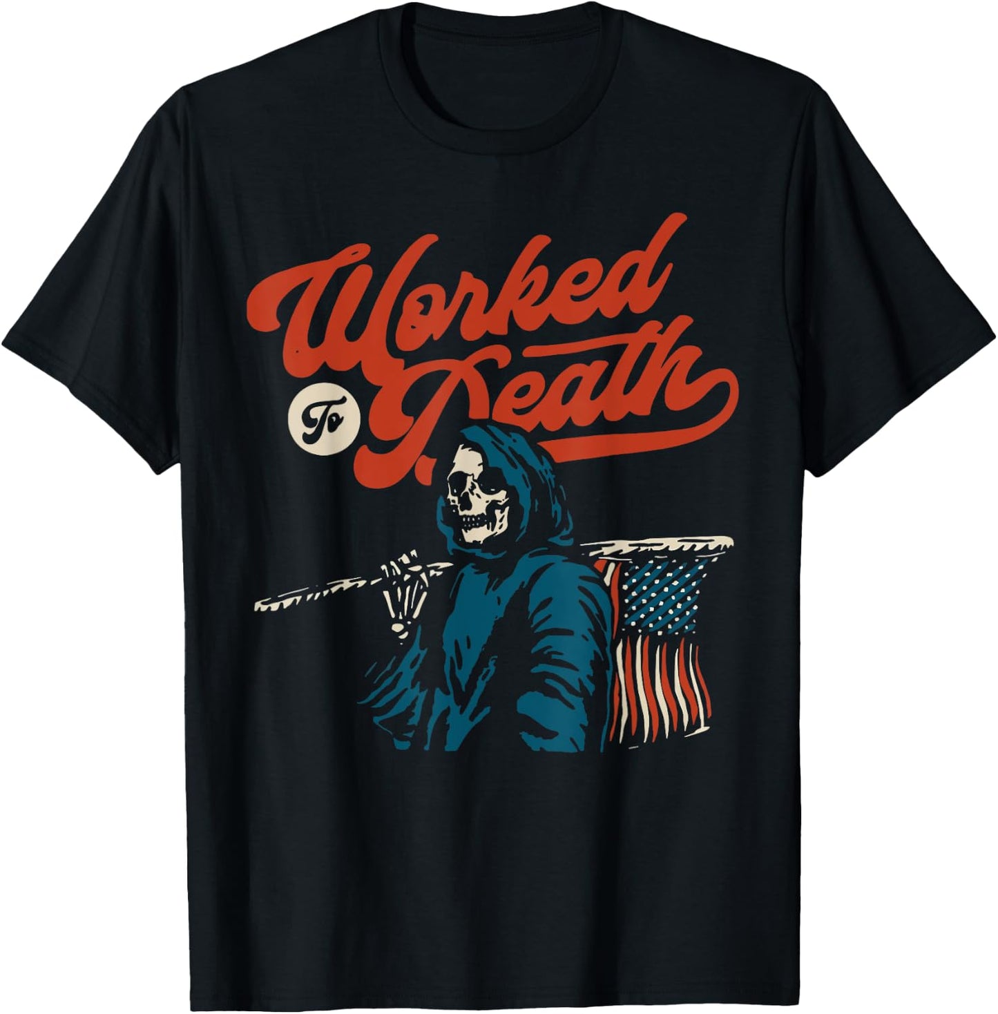 Worked To Death T-Shirt - T-Shirt | Black