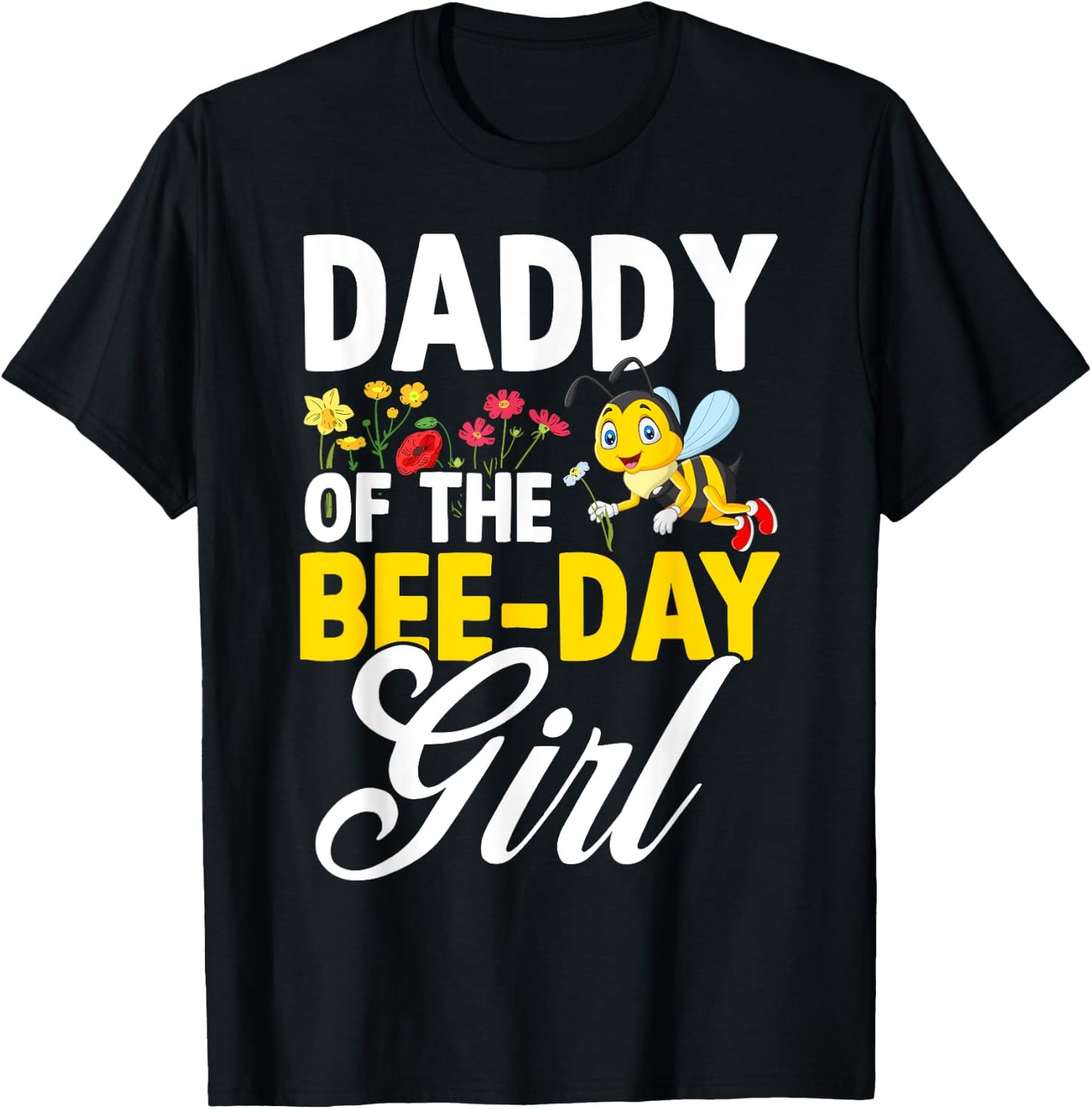 Daddy of The Bee Day Girl Bee Birthday Party Theme T-Shirt - T-Shirt | Black