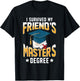 I Survived My Friend's Master's Degree Graduate Gifts T-Shirt - T-Shirt | Black