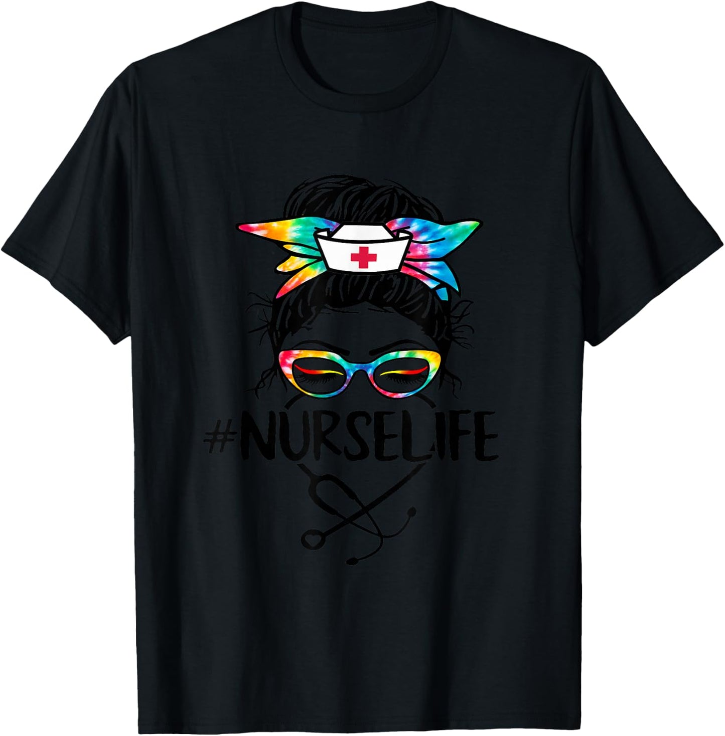 Nurse Life Messy Bun Tie Dye Stethoscope Nurses Nursing RN T-Shirt - T-Shirt | Black