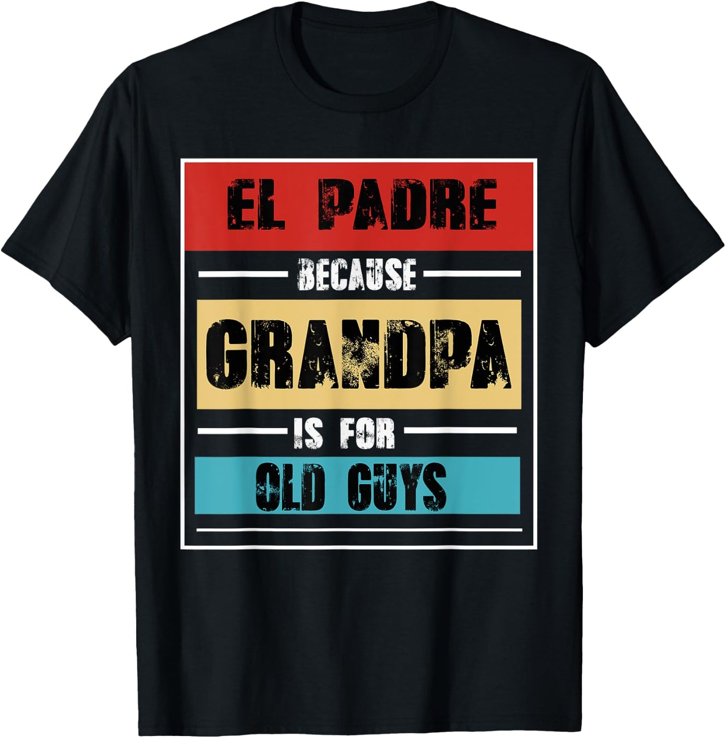 El padre Because Grandfather Is For Old Guys Father's Day T-Shirt - T-Shirt | Black