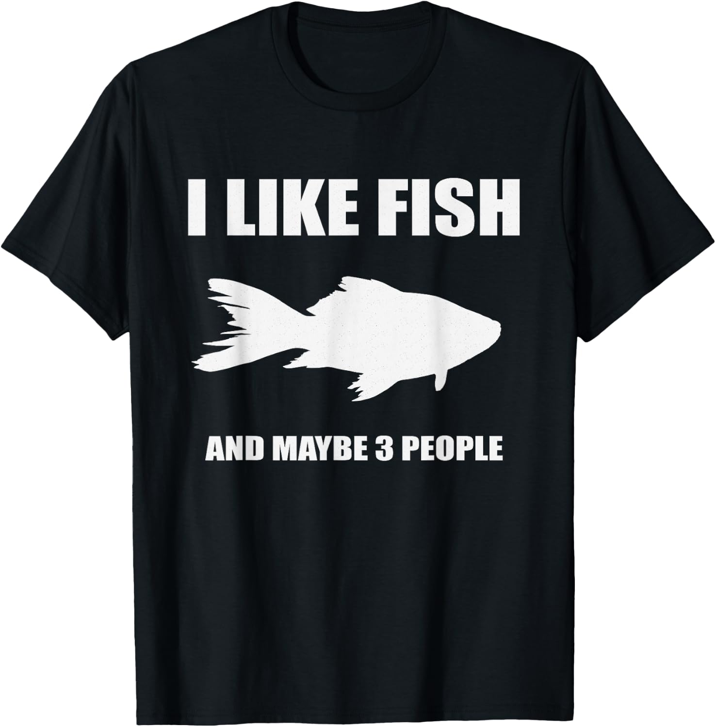 I Like Fish And Maybe 3 People shirt Gift Fish Lovers T-Shirt - T-Shirt | Black