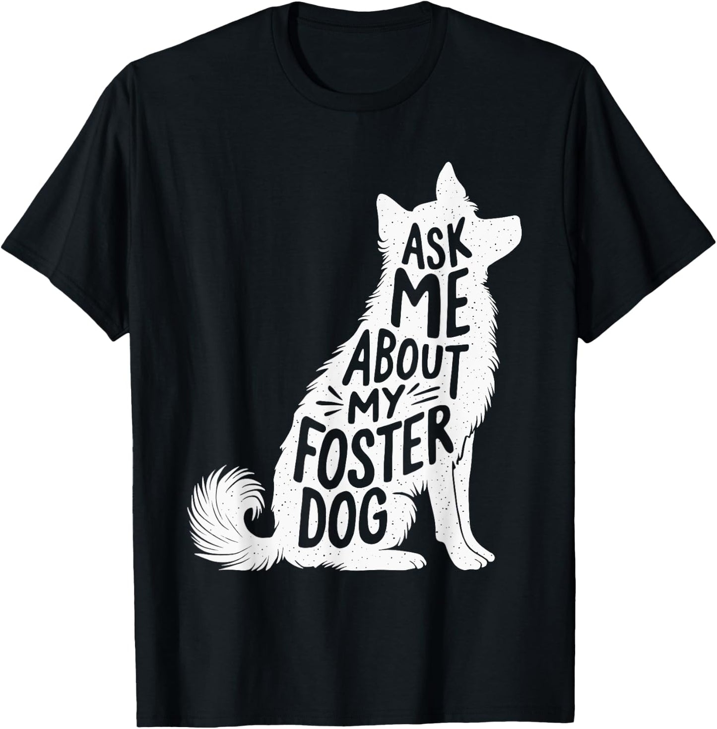 Ask Me About My Foster Dog Women T-Shirt - T-Shirt | Black
