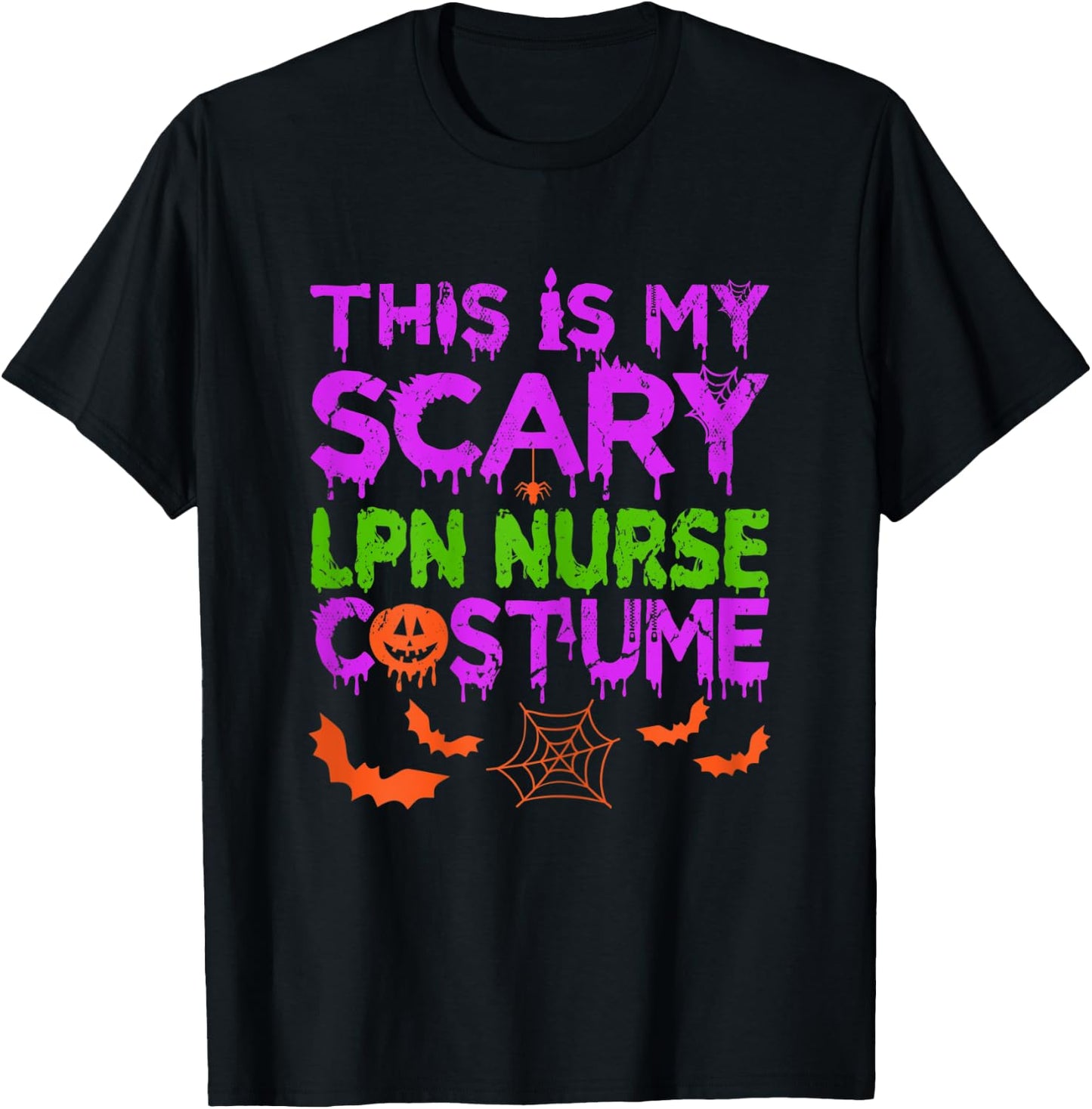 This Is My Scary LPN Nurse Costume Halloween T-Shirt - T-Shirt | Black