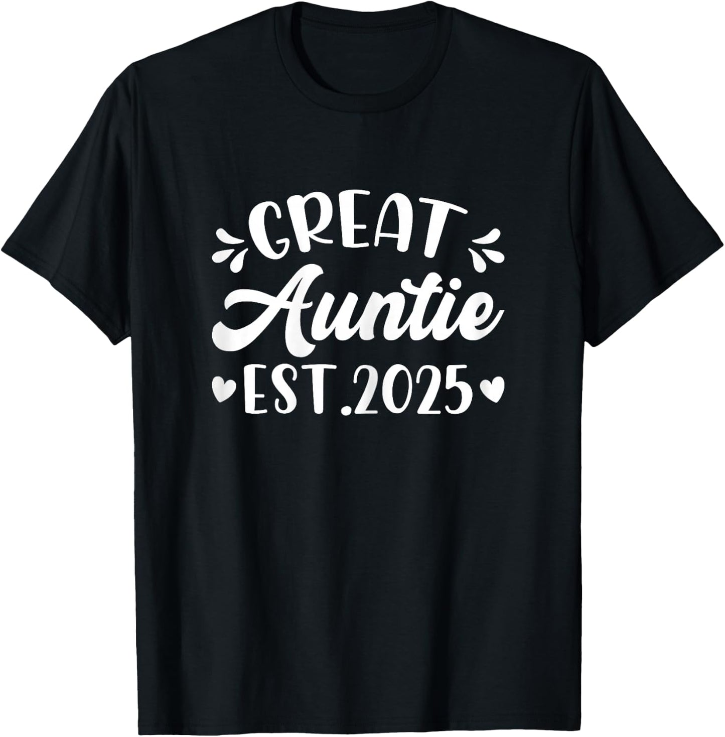 Great Auntie Est 2025 Promoted to Great Auntie 2025 T-Shirt - T-Shirt | Black