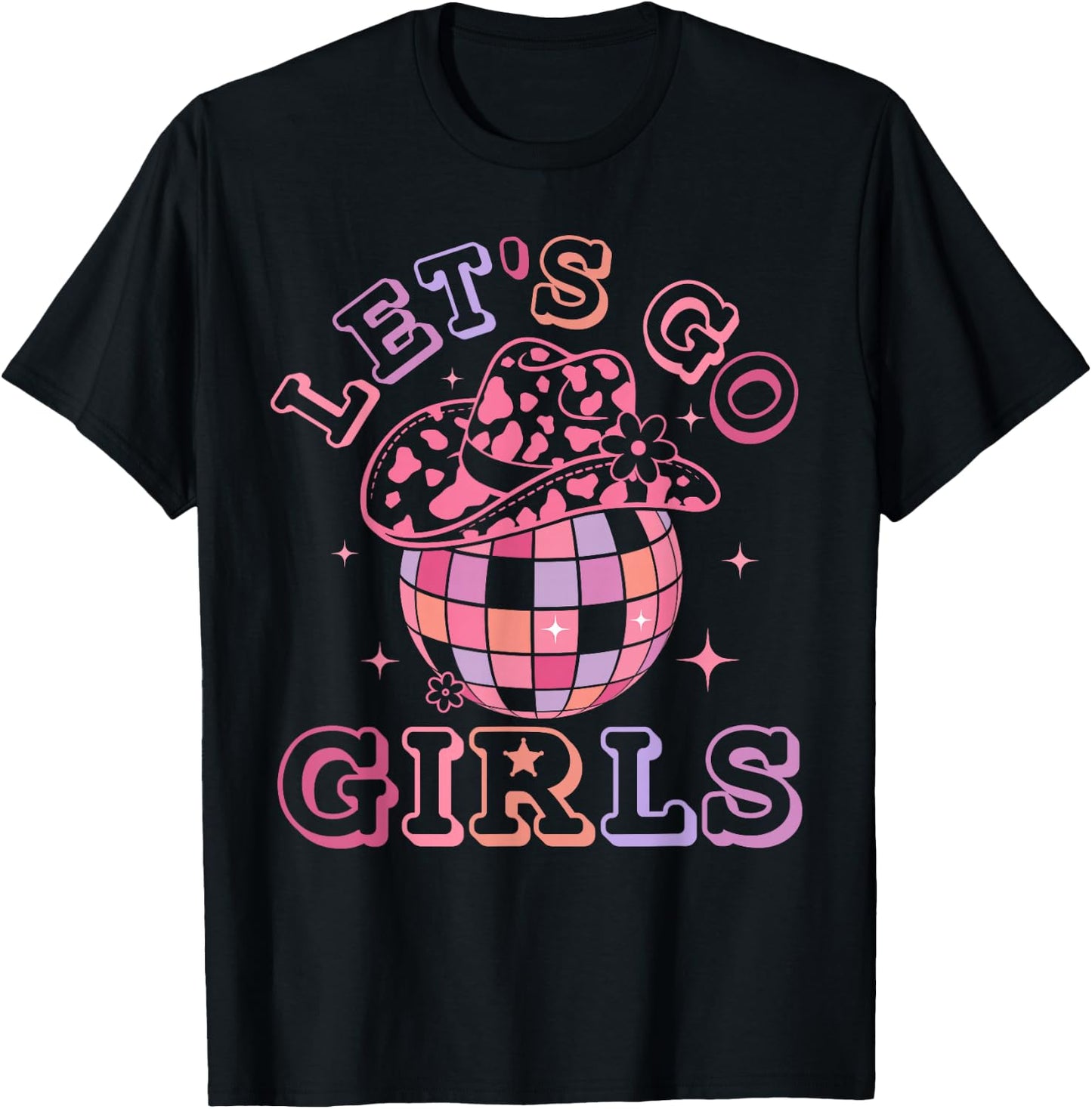 Let's Go Girls Disco Ball Western Country Southern Cowgirl T-Shirt - T-Shirt | Black