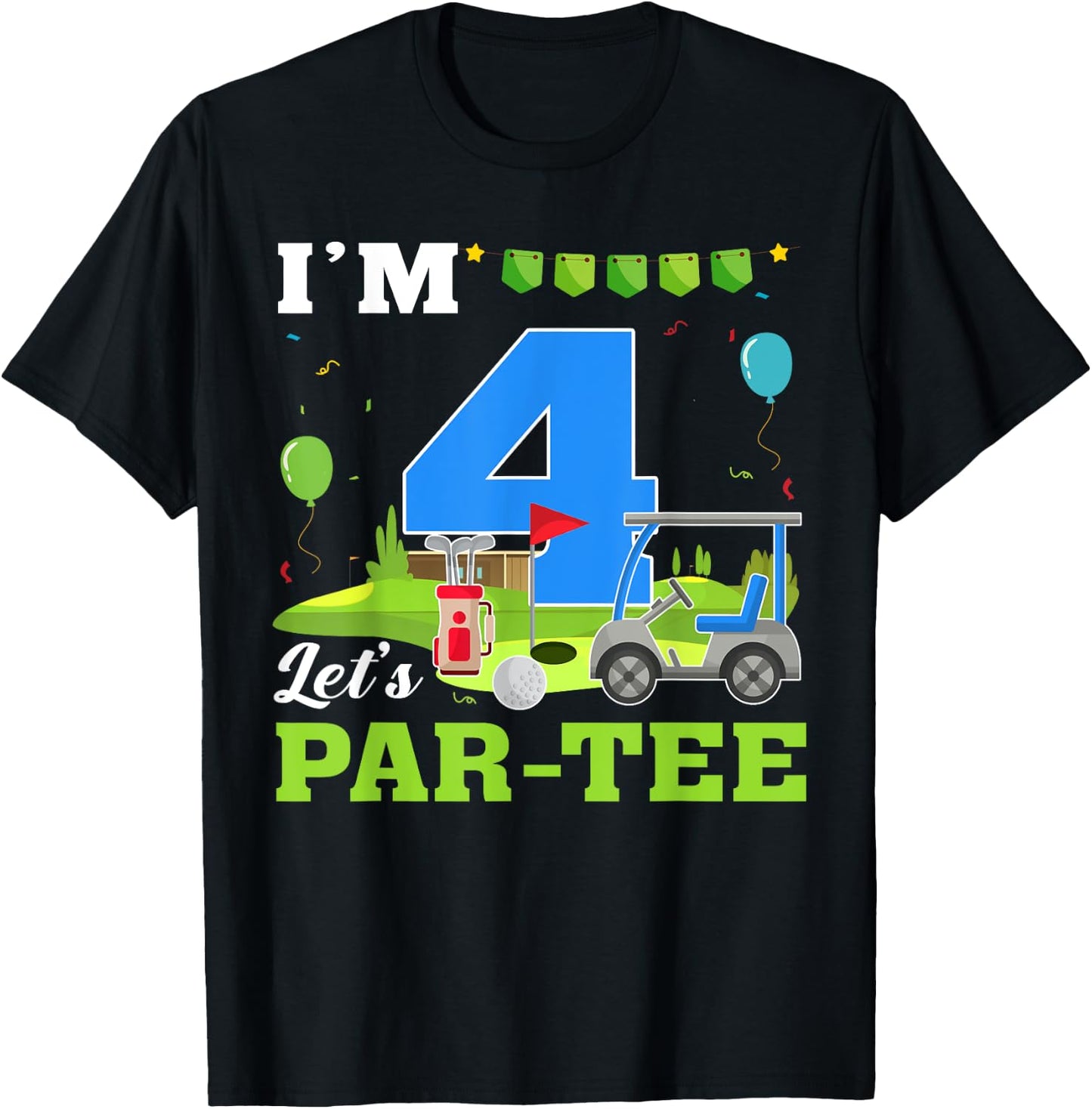 I'm 4 Let's Par- Birthday Golf 4th Party Sport Kids T-Shirt - T-Shirt | Black