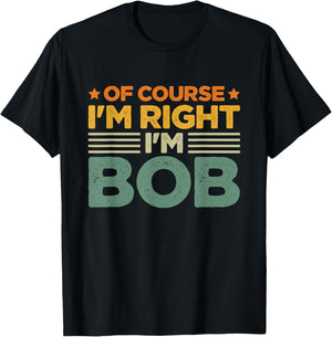 I'm Bob Joke T-Shirt - T-Shirt | Black