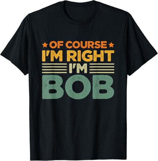 I'm Bob Joke T-Shirt - T-Shirt | Black