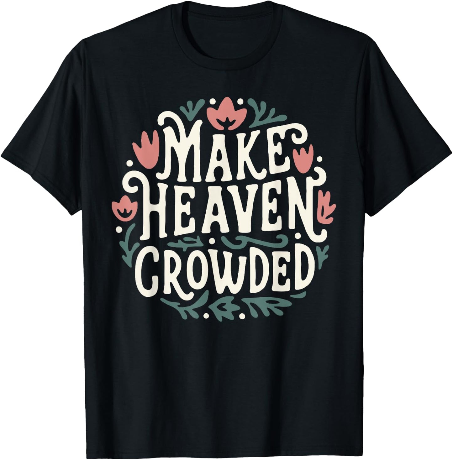 Make Heaven Crowded Floral T-Shirt - T-Shirt | Black