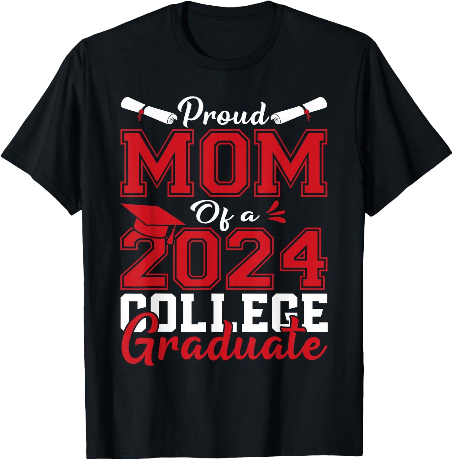 Mom Senior 2024 Proud Mom Of A 2024 College Graduate T-Shirt - T-Shirt | Black