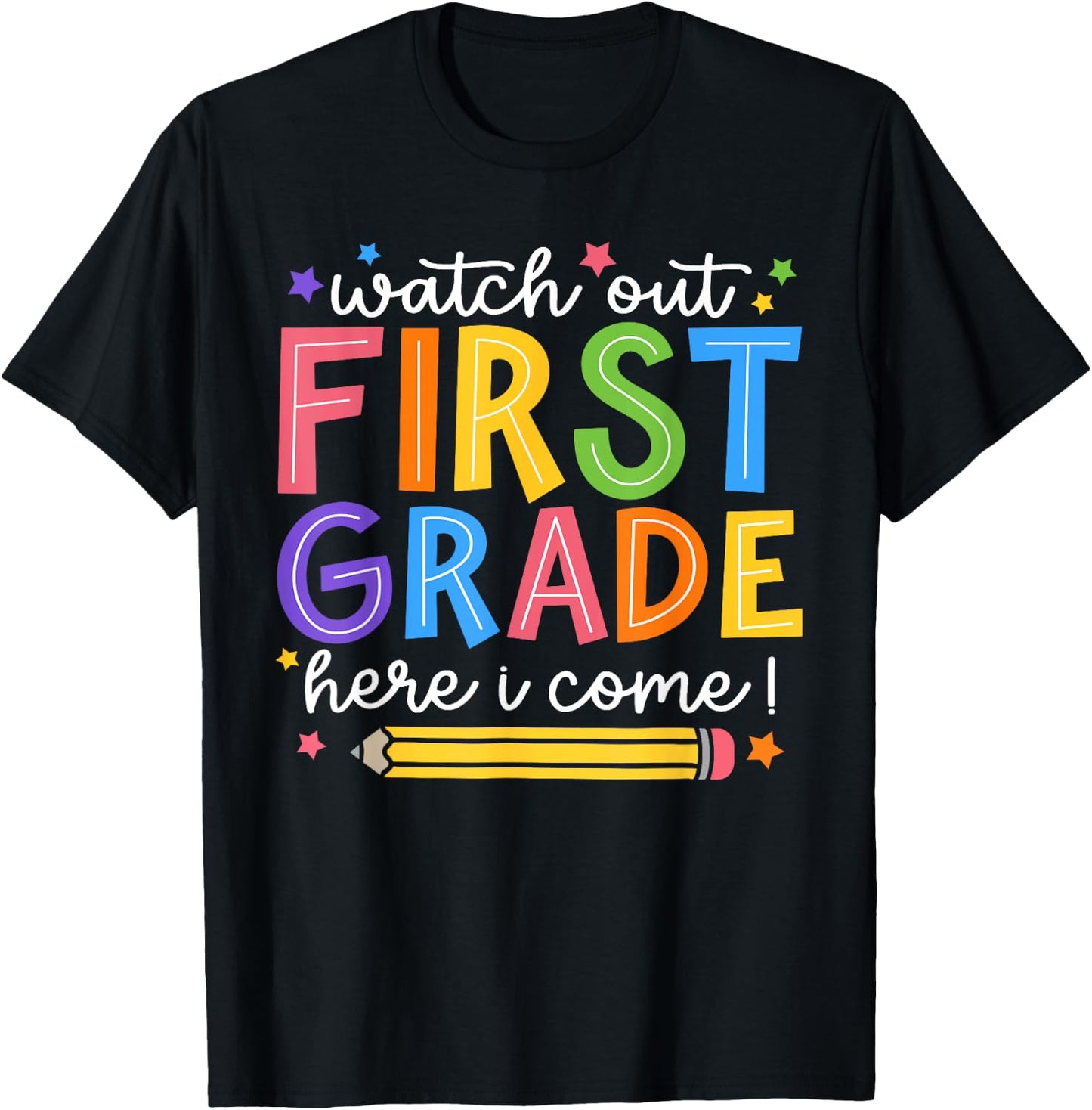 Watch Out First Grade Here I Come 1St Grade Back To School T-Shirt - T-Shirt | Black