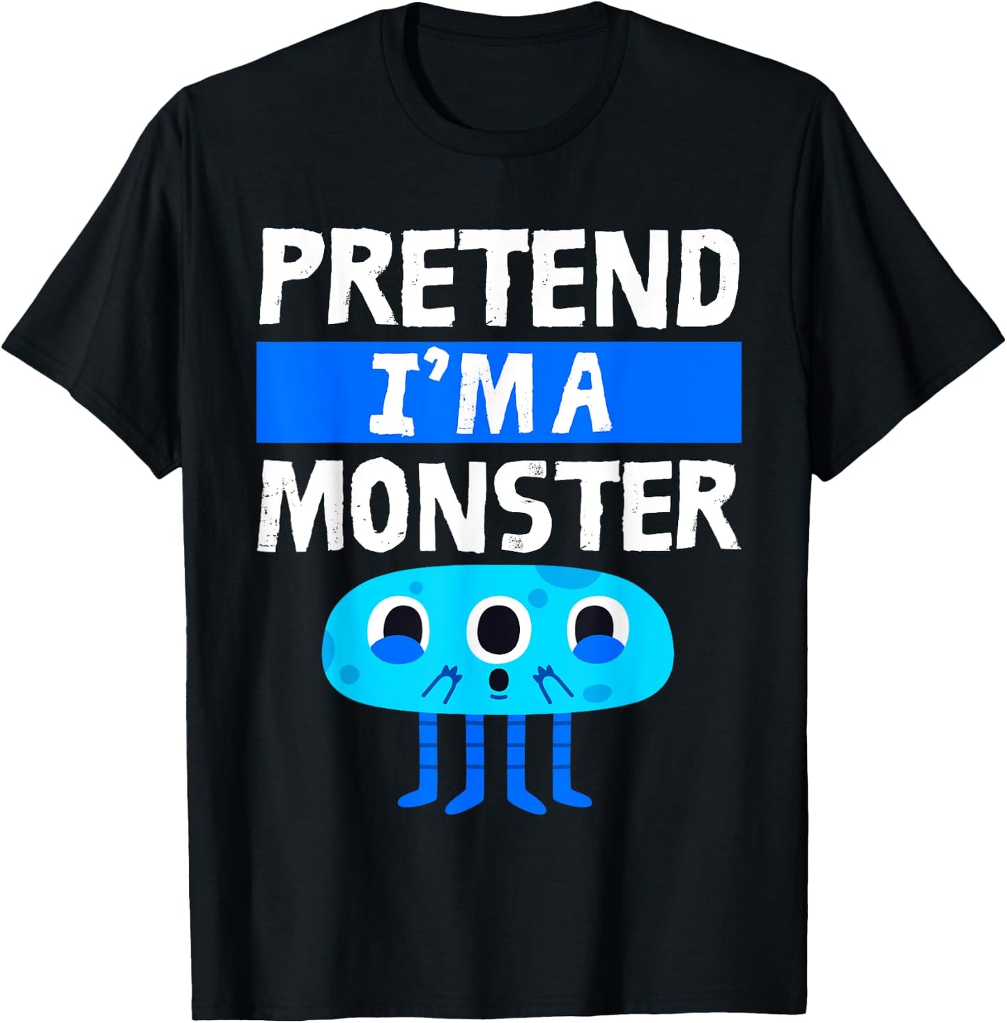 Pretend I'm A Monster Funny Lazy Easy Halloween Costume Cute T-Shirt - T-Shirt | Black