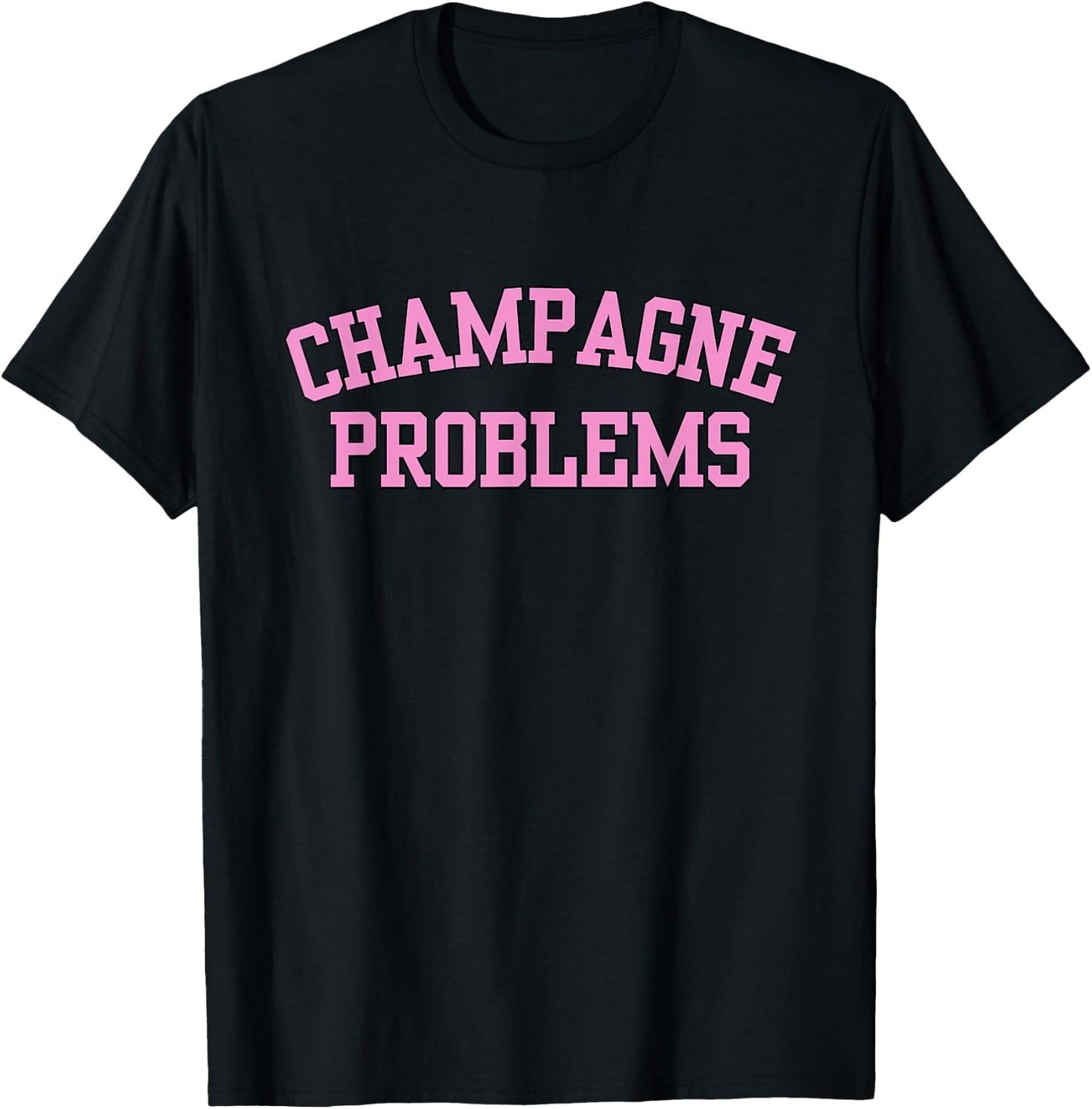 Champagne Problems Funny Quote Day Drinking Birthday Party T-Shirt - T-Shirt | Black