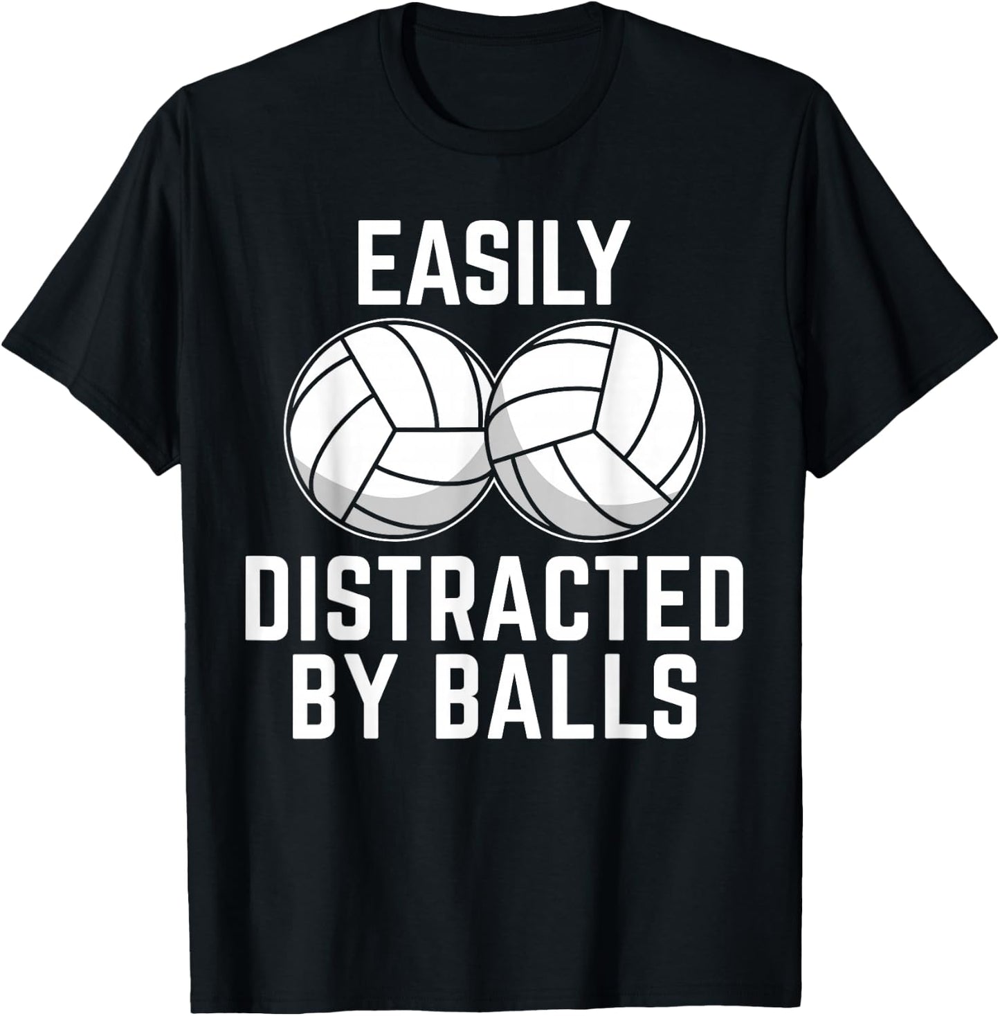 Easily Distracted by Balls Funny Volleyball Player Girl Boy T-Shirt - T-Shirt | Black