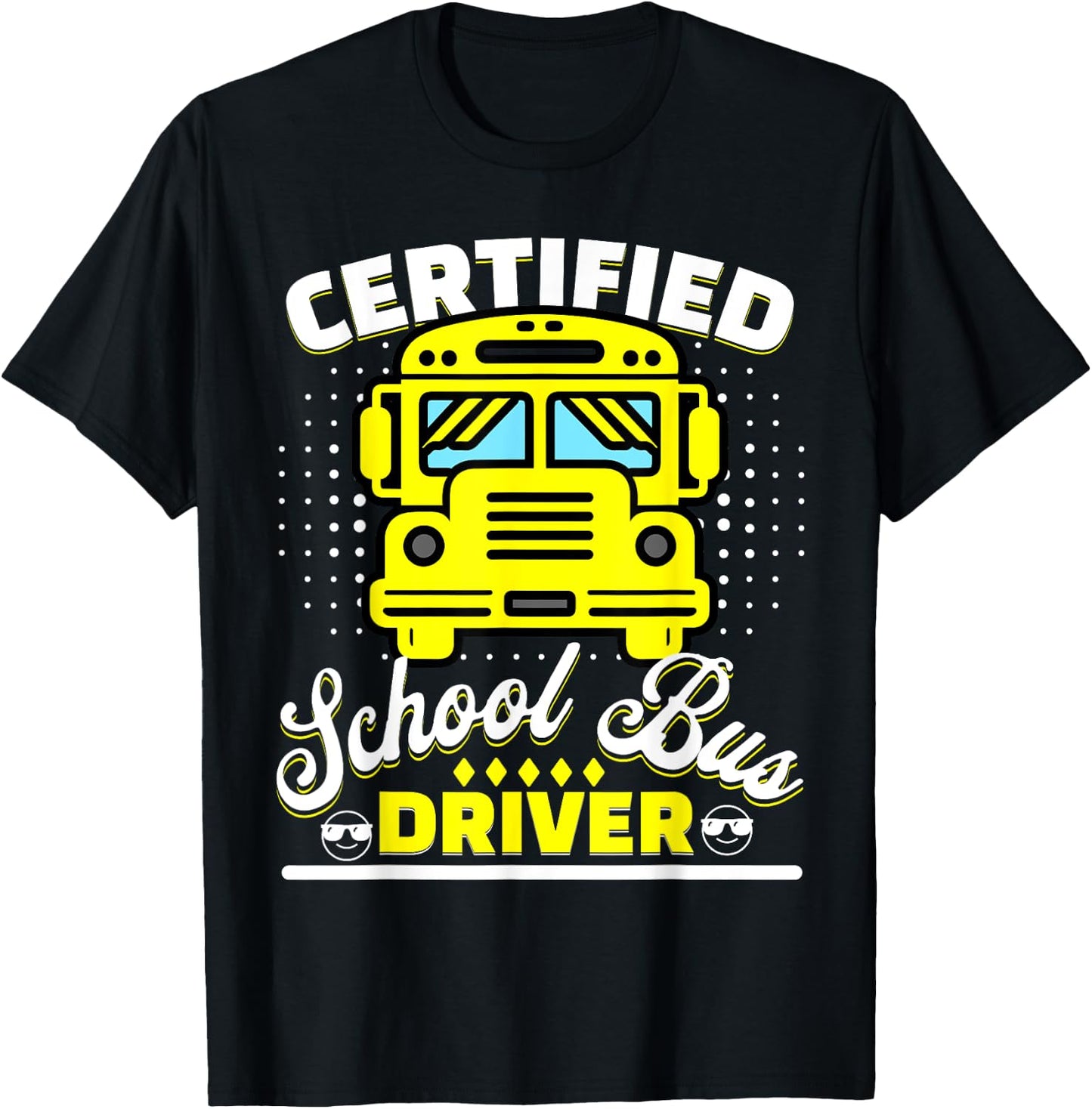 Funny Certified School Bus Driver T-Shirt - T-Shirt | Black