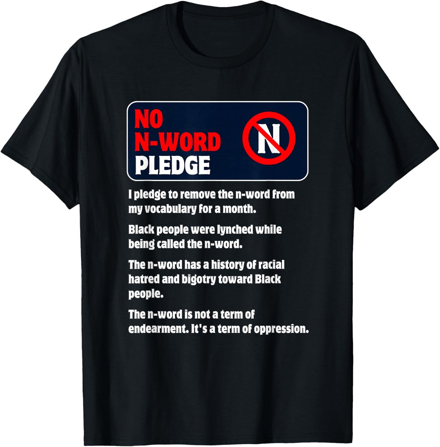 No N-Word Pledge For A Month To Stop Hateful Racist Language T-Shirt - T-Shirt | Black
