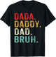 Dada Daddy Dad Bruh Retro Vintage Funny Fathers Day T-Shirt - T-Shirt | Black