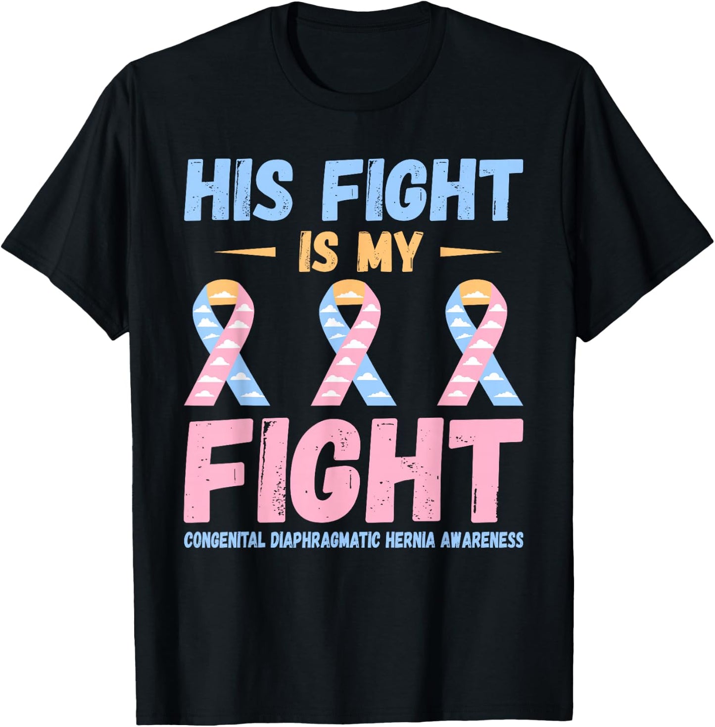 CDH His Fight Congenital Diaphragmatic Hernia Awareness T-Shirt - T-Shirt | Black
